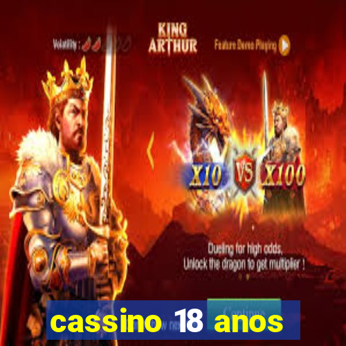 cassino 18 anos